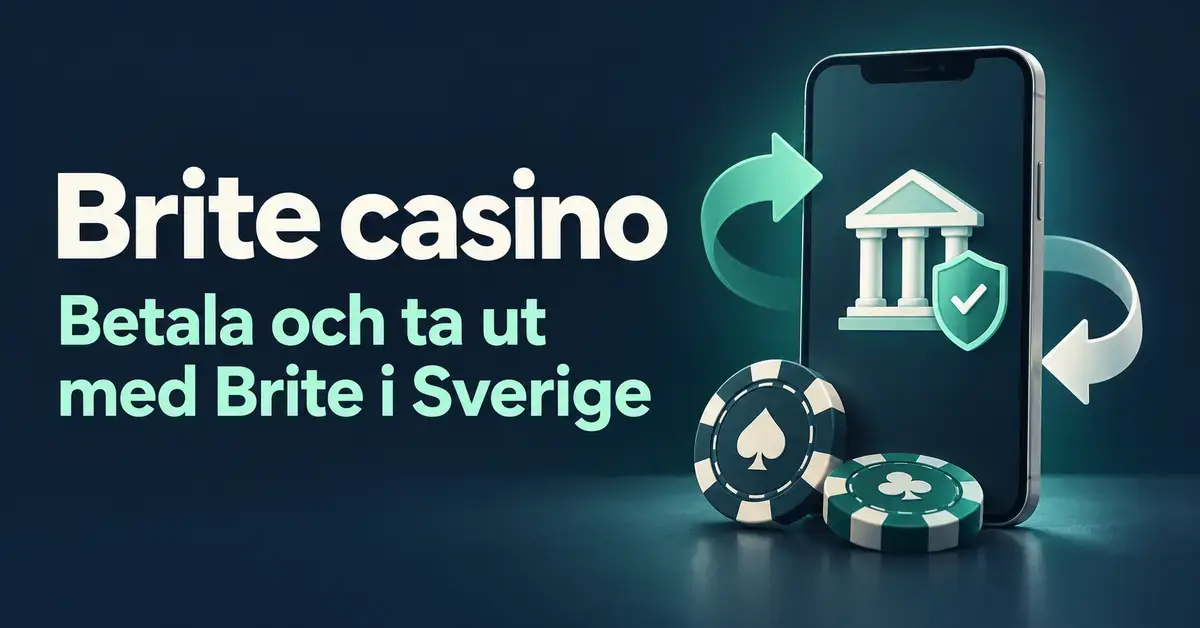Illustration av en mobil med banksymbol, säkerhetssköld, betalningspilar och spelmarker intill texten ”Brite casino – Betala och ta ut med Brite i Sverige”.